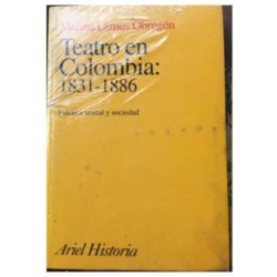 TEATRO EN COLOMBIA 1831-1886