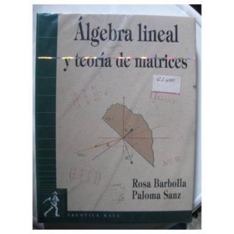 ALGEBRA LINEAL Y TEORIA DE MATRICES 