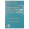 DICCIONARIO DE LA CONSTRUCCION Y OBRAS PUBLICAS SPANISH INGLISH