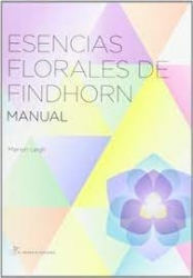 ESENCIAS FLORALES DE FINDHORN (MANUAL)