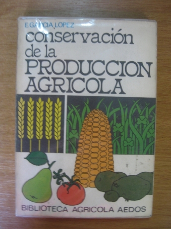 CONSERVACION DE LA PRODUCCION AGRICOLA
