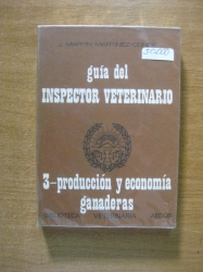 GUIA DEL INSPECTOR VETERINARIO 3 PRODUCCION Y ECONOMIA GANADERAS