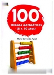 100 ENIGMAS MATEMATICAS 8 A 10 Años