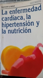 LA ENFERMEDAD CARDIACA LA HIPERTENSION Y LA NUTRICION