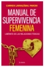 MANUAL DE SUPERVIVENCIA FEMENINA                  