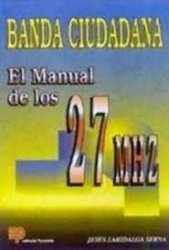 BANDA CIUDADANA EL MANUAL DE LOS 27 MHZ