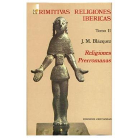 PRIMITIVAS RELIGIONES IBERICAS TOMO II
