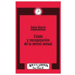 CRISIS Y RECUPERACION DE LA MORAL SEXUAL