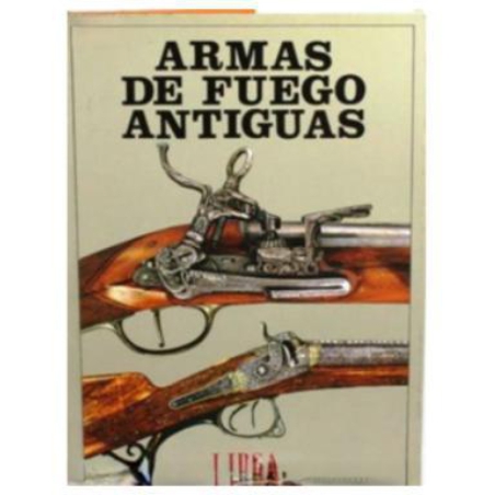 ARMAS DE FUEGO ANTIGUAS
