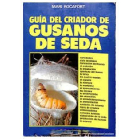 GUIA DEL CRIADOR DE GUSANOS DE SEDA