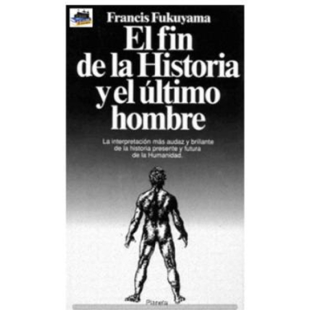 EL  FIN DE LA HISTORIA Y ULTIMO HOMBRE