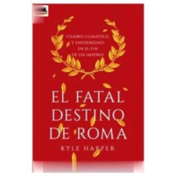 EL FATAL DESTINO DE ROMA