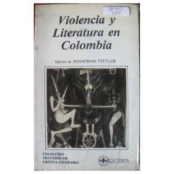 VIOLENCIA Y LITERATURA EN COLOMBIA