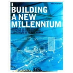 BUILDING A NEW MILLENNIUM CONSTRUIR UN NUEVO MILENIO